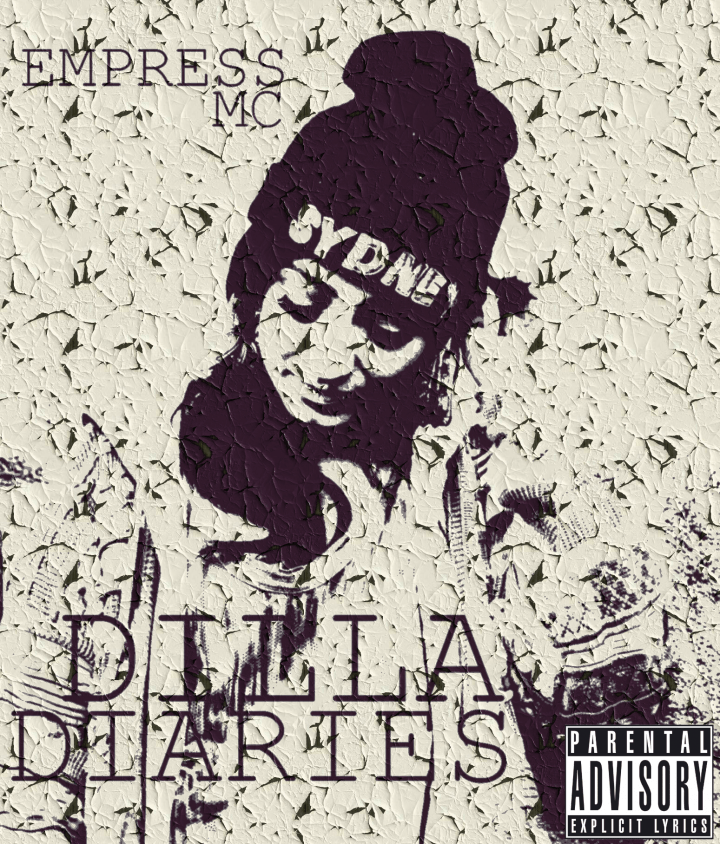 EmpressMC - Dilla Diaries