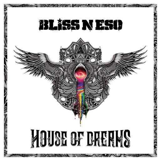 bliss n eso house of dreams