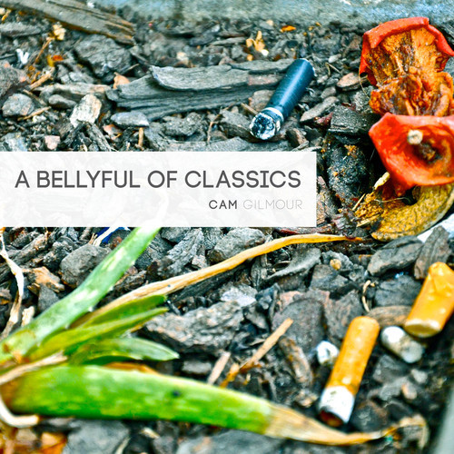 cam gilmour a bellyfull of classics