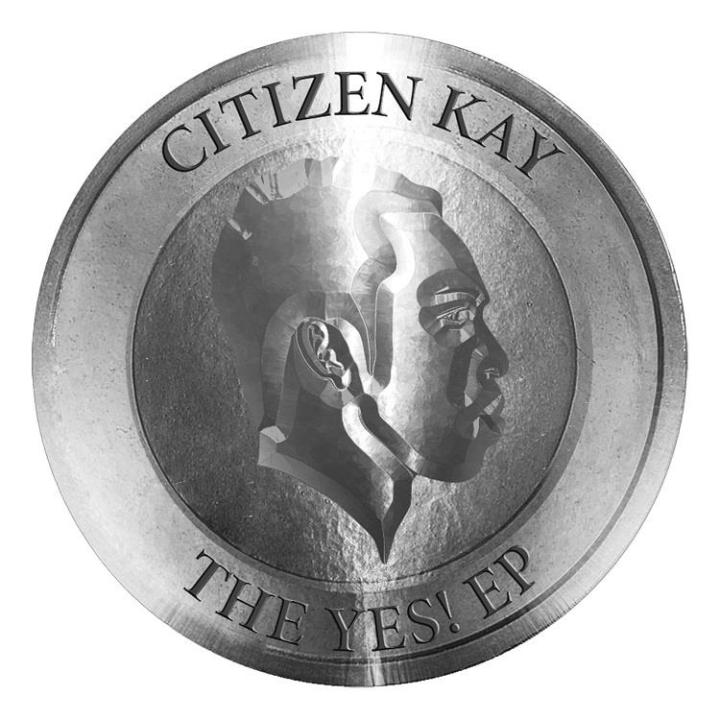 Citizen Kay The Yes EP