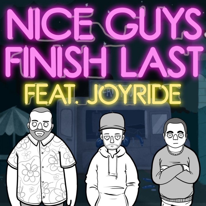 nice guys finish last feat. joyride